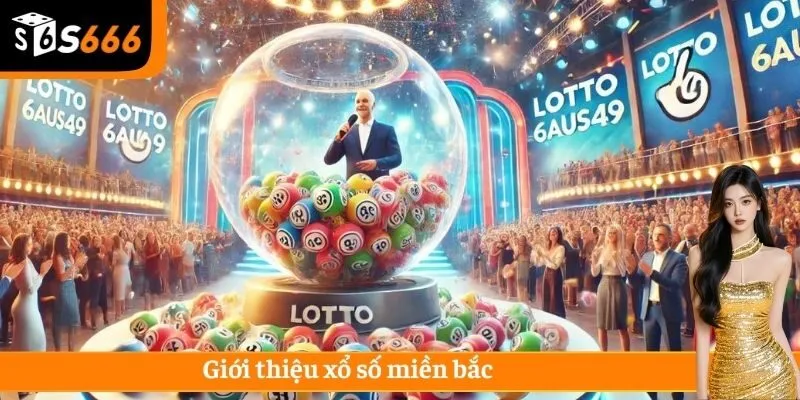 Giới thiệu xổ số miền bắc