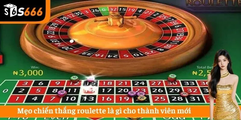 Mẹo chiến thắng roulette là gì cho thành viên mới
