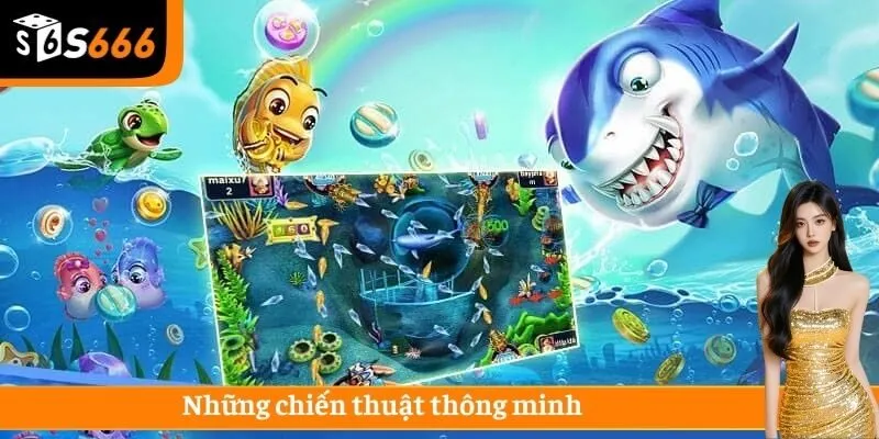Những chiến thuật thông minh