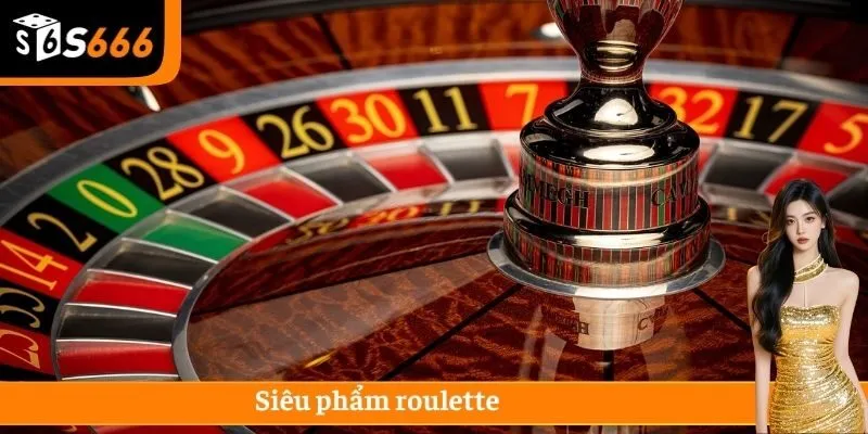 Siêu phẩm roulette