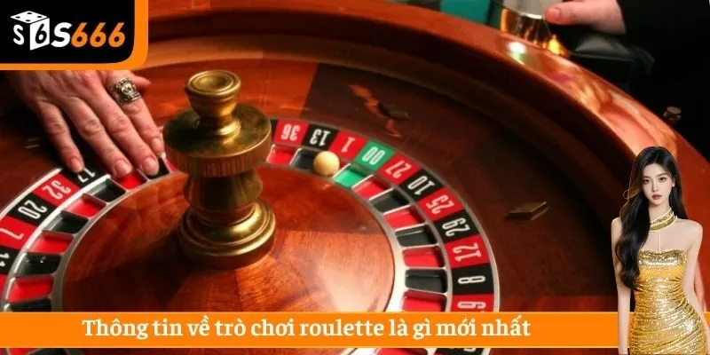 Thông tin về trò chơi roulette là gì mới nhất
